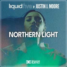 LIQUIDFIVE X JUSTIN J. MOORE - NORTHERN LIGHT